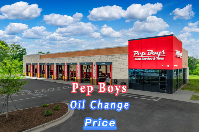 Pep Boys Oil Change Prices